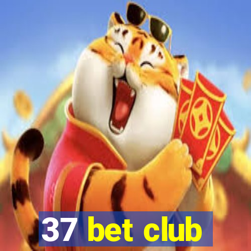 37 bet club